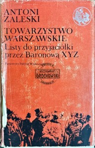 Towarzystwo warszawskie. Listy do przyjaciółki przez Baronową XYZ