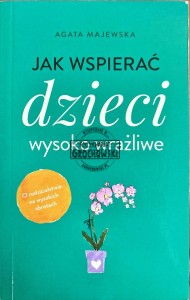 Jak wspierać dzieci wysoko wrażliwe