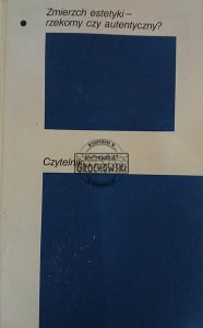 Zmierzch estetyki - rzekomy czy autentyczny? tom 1