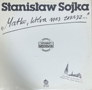 Stanisław Sojka – Matko, Która Nas Znasz LP