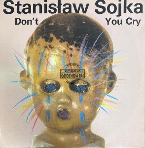 Stanisław Sojka – Don't You Cry LP