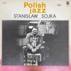 Stanisław Sojka – Blublula LP