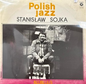 Stanisław Sojka – Blublula (Polish Jazz Vol. 63) LP