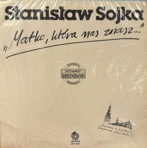 Stanisław Sojka – Matko, Która Nas Znasz... LP