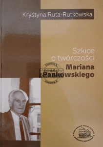 Szkice o twórczości Mariana Pankowskiego