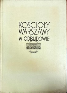 Kościoły Warszawy w odbudowie
