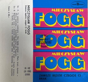 Mieczysław Fogg – Zawsze Będzie Czegoś Ci Brak Kaseta