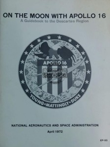 On the Moon with Apollo 16. Guide Book to the Descartes Region