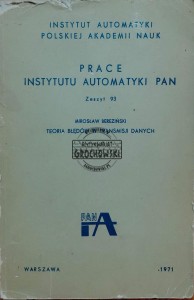 Prace instytutu automatyki PAN. Teoria błędów w transmisji danych