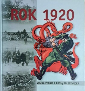 Rok 1920. Wojna Polski z Rosją bolszewicką