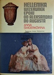 Hellenika. Wizerunek kultury od Aleksadra do Augusta