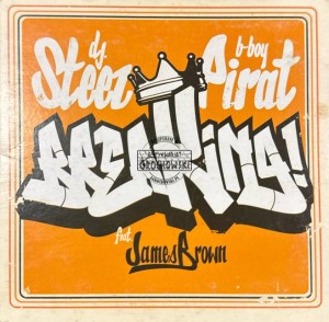 DJ Steez & B-Boy Pirat Feat. James Brown – BreaKing! (Promo Mixtape) CD