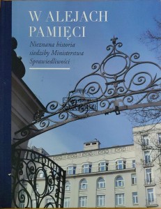 W alejach pamięci. Nieznana historia siedziby Ministerstwa Sprawiedliwości