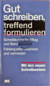 Gut schreiben, treffend formulieren