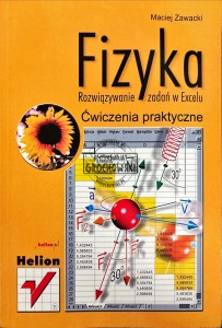 Fizyka. Rozwiązywanie zadań w Excelu. Ćwiczenia praktyczne