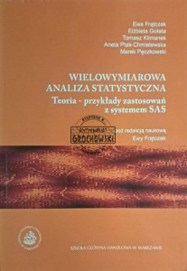 Wielowymiarowa analiza statystyczna. Teoria - przykłady zastosowań z systemem SAS