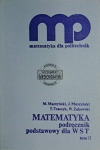 Matematyka. Podręcznik podstawowy dla WST tom II