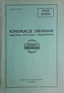 Konstrukcje drewniane. Obliczenia statyczne i projektowanie