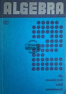 Algebra. Dla zasadniczych szkół zawodowych część II