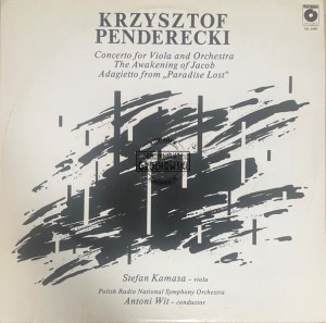 Krzysztof Penderecki - Stefan Kamasa, Polish Radio National Symphony Orchestra*, Antoni Wit – Concerto For Viola And Orchestra / The Awakening Of Jacob / Adagietto From „Paradise Lost” LP