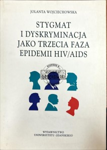 Stygmat i dyskryminacja jako trzecia faza epidemii HIV/AIDS (autograf)