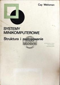 Systemy minikomputerowe. Struktura i zastosowanie