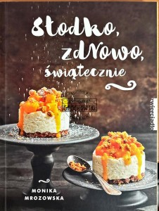 Słodko, zdrowo, świątecznie