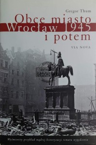 Obce miasto. Wrocław 1945 i potem