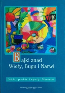 Bajki znad Wisły, Bugu i Narwi