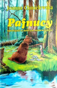 Pafnucy. Opowieści o dobrym niedźwiedziu