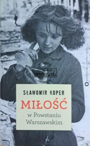 Miłość w powstaniu warszawskim