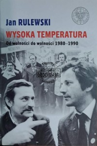 Wysoka temperatura. Od wolności do wolnosći 1980-1990