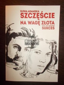 Szczęście na wagę złota, czyli jak osiągnąć sukces