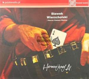Sławek Wierzcholski I Nocna Zmiana Bluesa – Harmonijkowy As CD