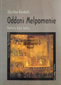 Oddani Melpomenie, Portrety ludzi teatru