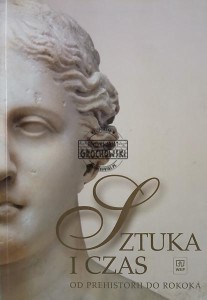 Sztuka i czas, od prehistorii do rokoka