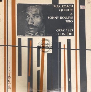 Max Roach Quintet & Sonny Rollins Trio – Graz 1963 Concert LP