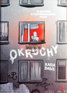 Okruchy. Dojrzewanie w postkomunistycznej Polsce