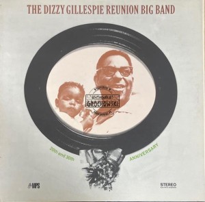 The Dizzy Gillespie Reunion Big Band – 20th And 30th Anniversary LP