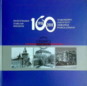 Narodowy Instytut Zdrowia Publicznego, Państwowy Zakład Higieny 1918 - 2018