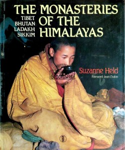 The Monasteries of the Himalayas. Tibet, Bhutan, Ladakh, Sikkim