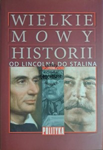 Wielkie mowy historii. Od Lincolna do Stalina Tom II