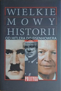 Wielkie mowy historii. Od Hitlera do Eisenhowera Tom III