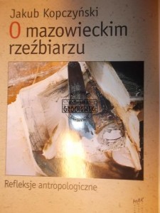 O mazowieckim rzeźbiarzu