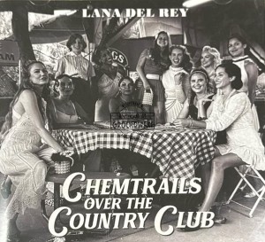 Lana Del Rey – Chemtrails Over The Country Club CD
