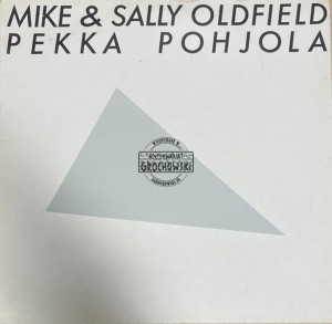 Mike & Sally Oldfield, Pekka Pohjola – Mike & Sally Oldfield - Pekka Pohjola LP