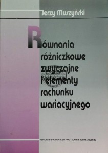 Równiania różniczkowe zwyczajne i elementy rachunku wariacyjnego