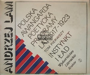 Polska awangarda poetycka. Programy lat 1917–1923, tom 1. Instynkt i ład