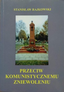 Przeciw komunistycznemu zniewoleniu