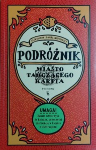 Podróżnik. Miasto Tańczącego Karpia